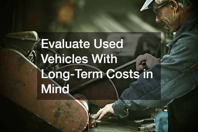 Evaluate Used Vehicles With Long-Term Costs in Mind