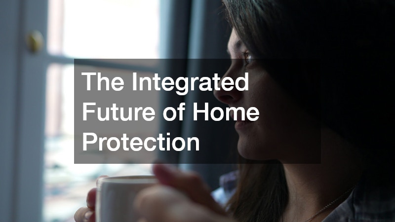 The Integrated Future of Home Protection