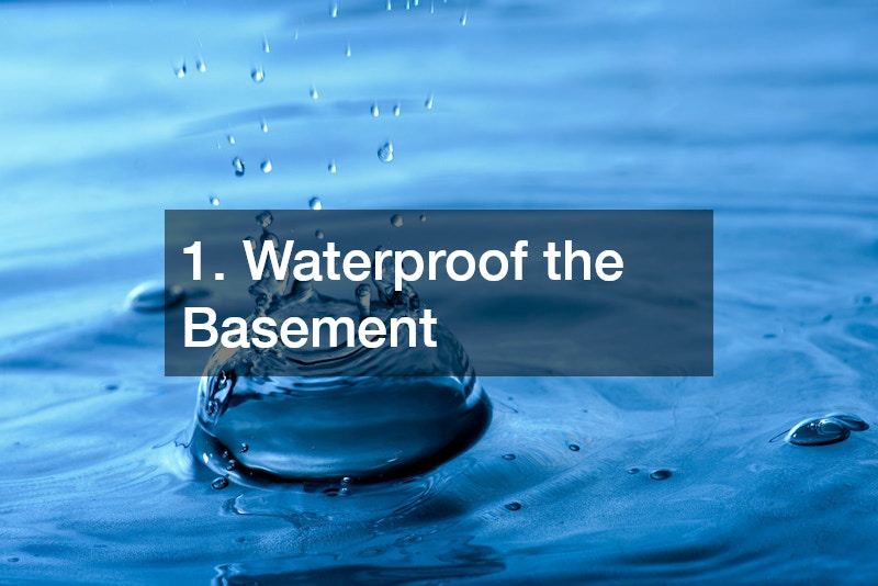 1. Waterproof the Basement