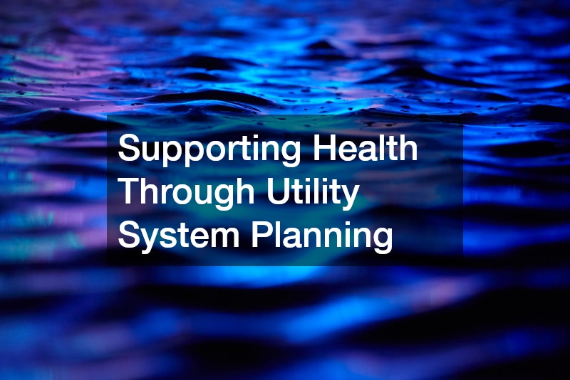 Supporting Health Through Utility System Planning