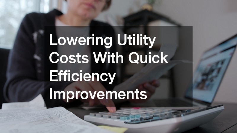Lowering Utility Costs With Quick Efficiency Improvements
