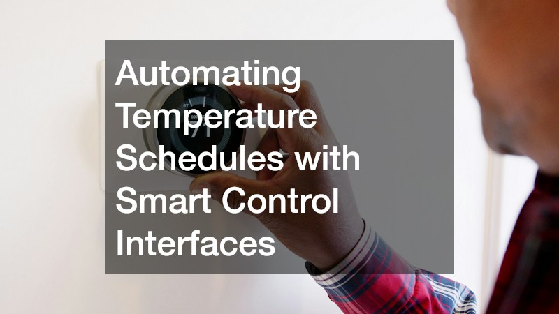 Automating Temperature Schedules with Smart Control Interfaces