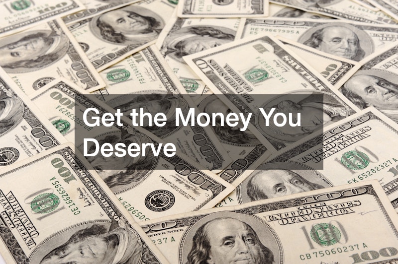 Get the Money You Deserve