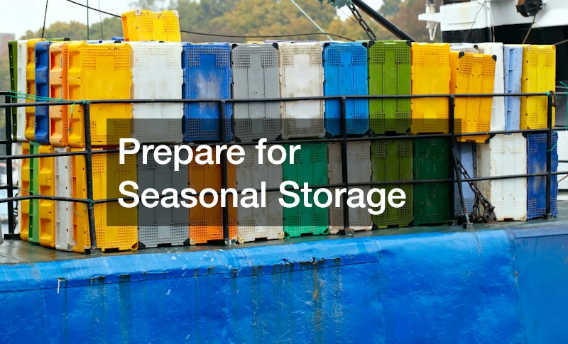 Prepare for Seasonal Storage