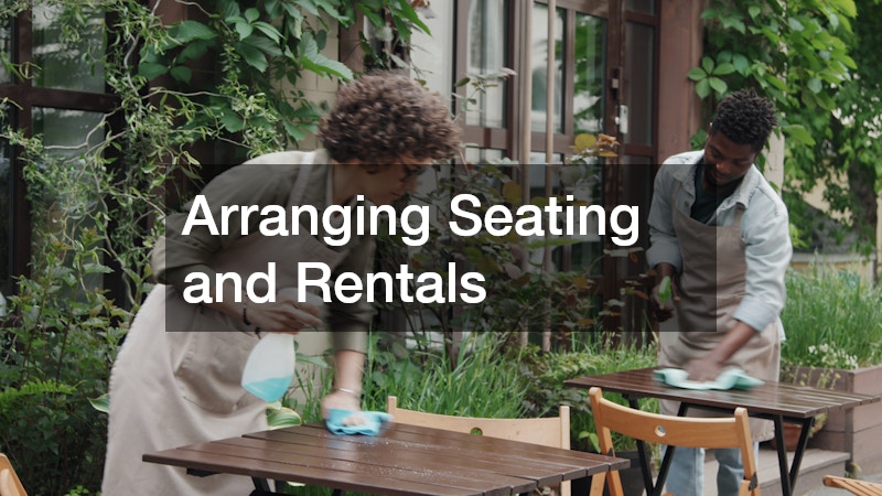 Arranging Seating and Rentals