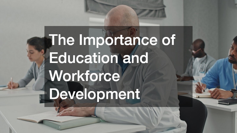 The Importance of Education and Workforce Development