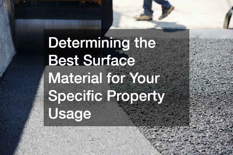 Determining the Best Surface Material for Your Specific Property Usage