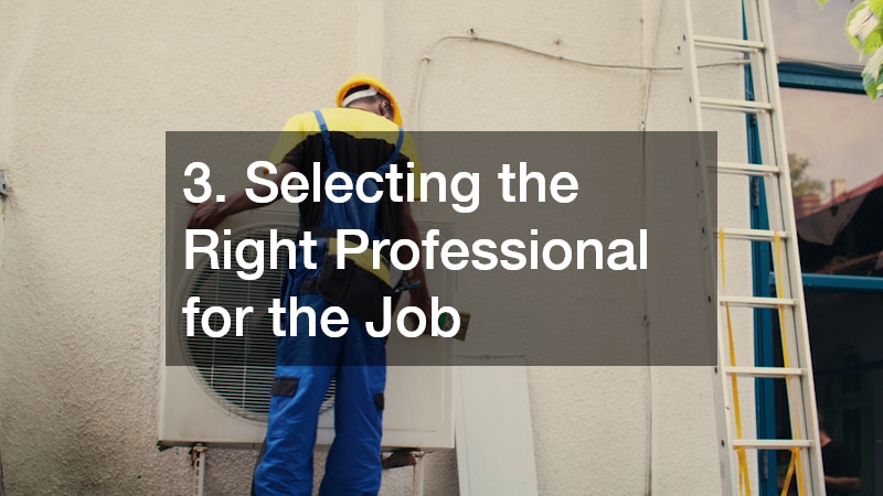 3. Selecting the Right Professional for the Job