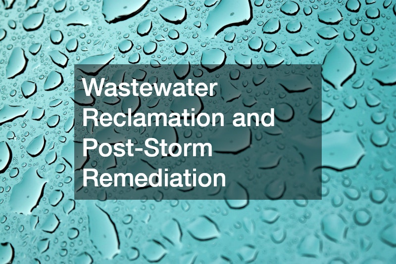 Wastewater Reclamation and Post-Storm Remediation