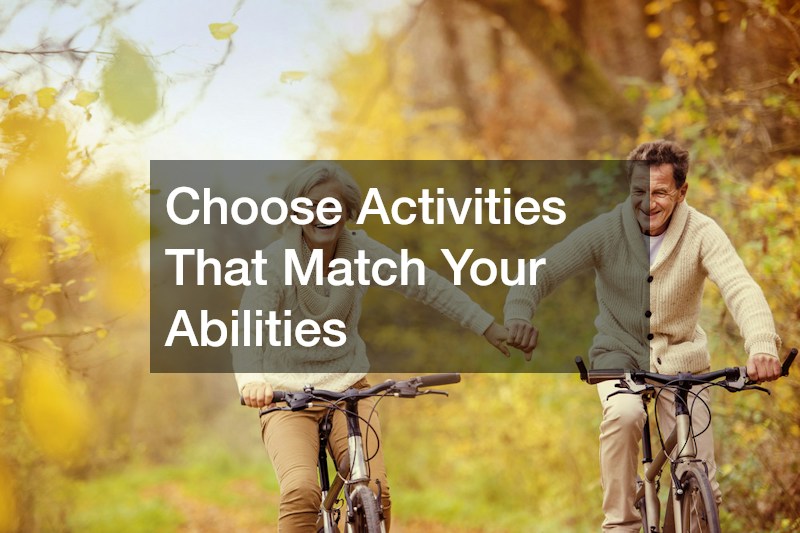 Choose Activities That Match Your Abilities