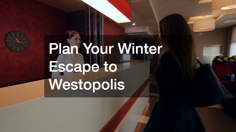 Plan Your Winter Escape to Westopolis