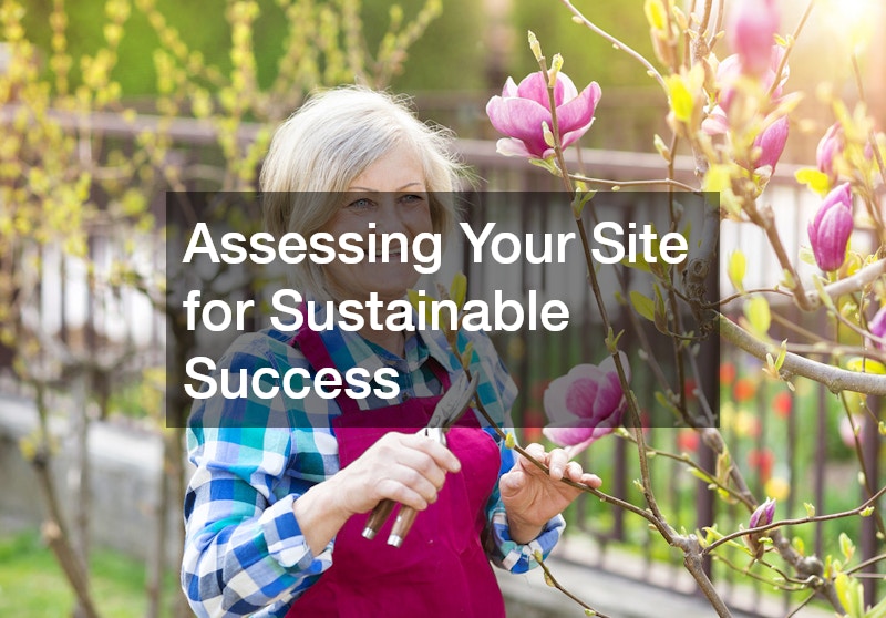 Assessing Your Site for Sustainable Success