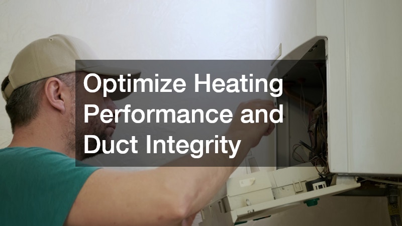 Optimize Heating Performance and Duct Integrity