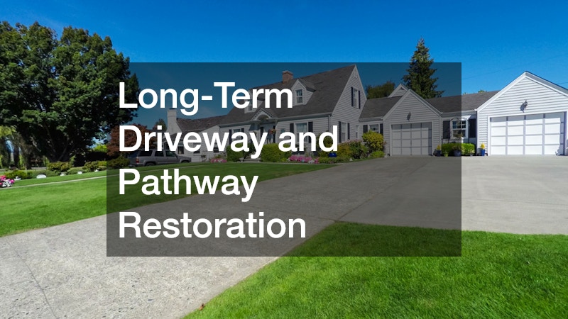 Long-Term Driveway and Pathway Restoration
