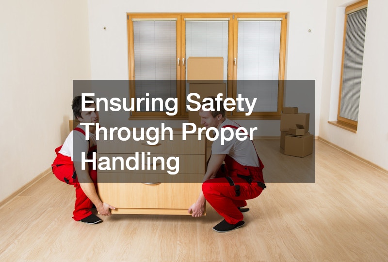 Ensuring Safety Through Proper Handling