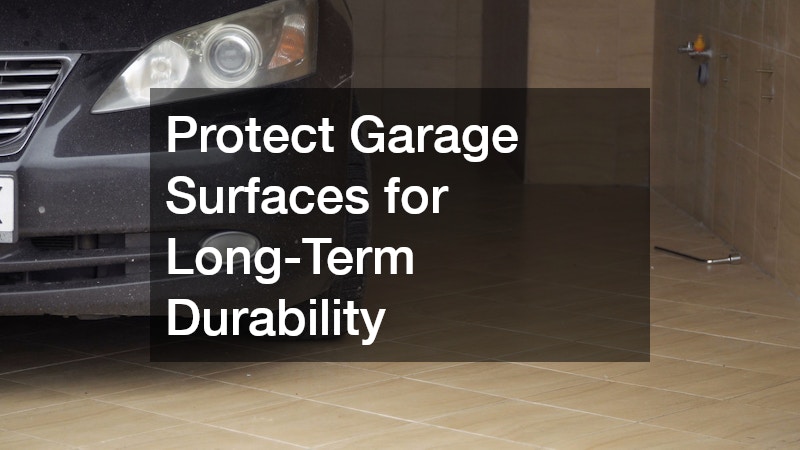Protect Garage Surfaces for Long-Term Durability