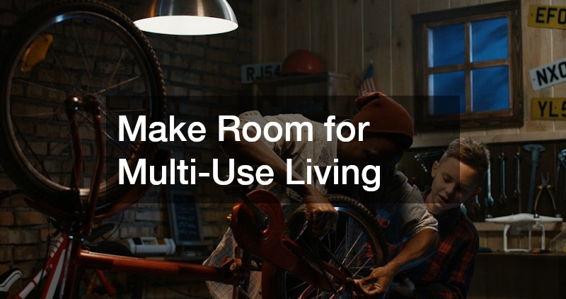 Make Room for Multi-Use Living
