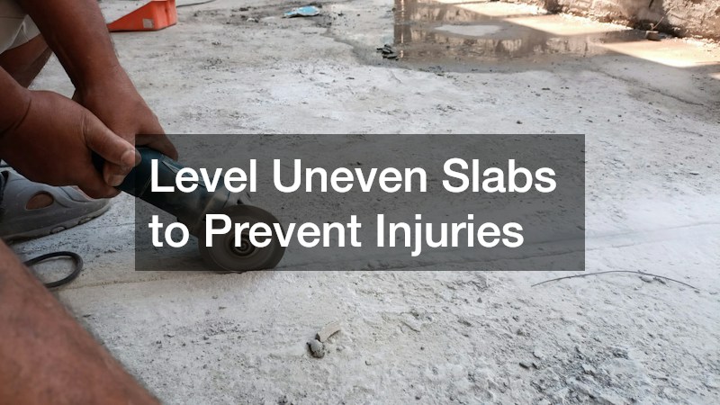 Level Uneven Slabs to Prevent Injuries