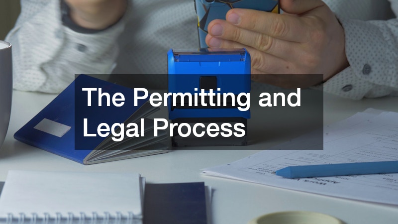 The Permitting and Legal Process