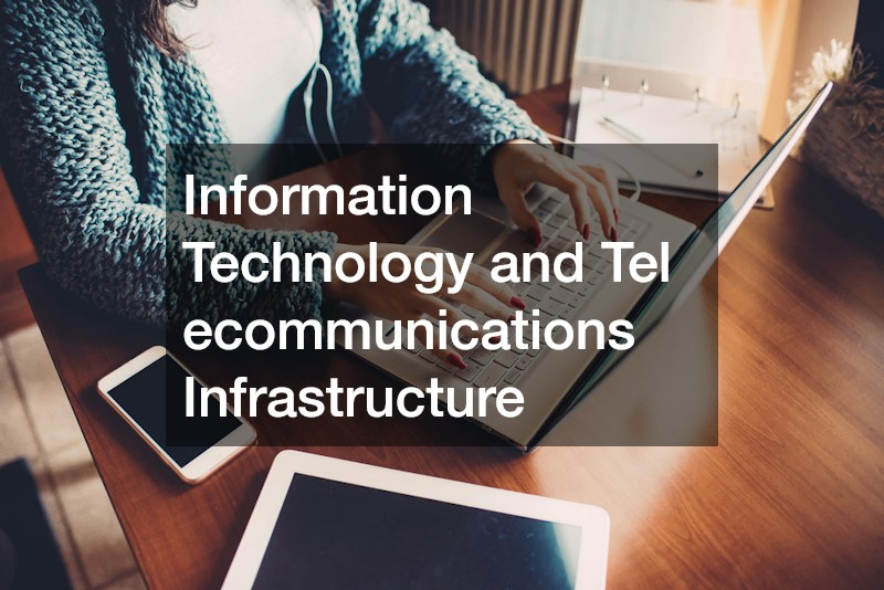 Information Technology and Telecommunications Infrastructure