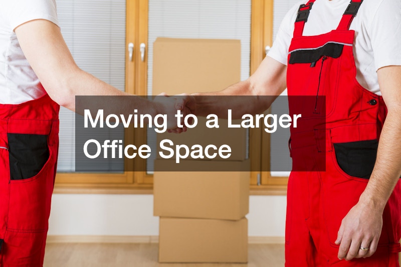 Moving to a Larger Office Space
