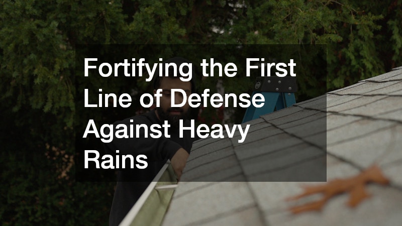 Fortifying the First Line of Defense Against Heavy Rains