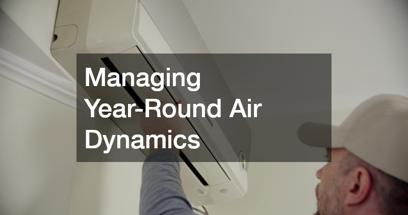 Managing Year-Round Air Dynamics