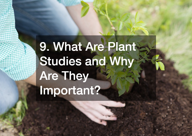 9. What Are Plant Studies and Why Are They Important?