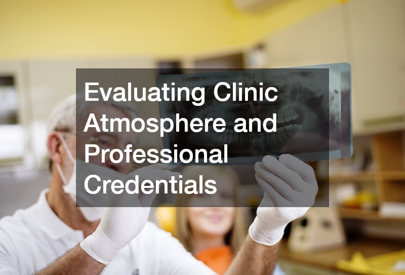 Evaluating Clinic Atmosphere and Professional Credentials