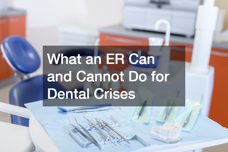 What an ER Can and Cannot Do for Dental Crises
