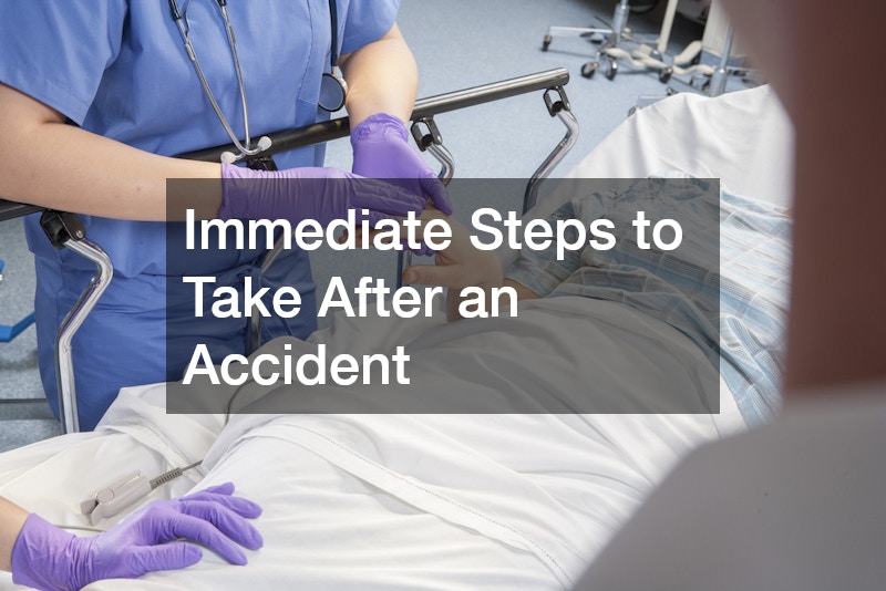 Immediate Steps to Take After an Accident