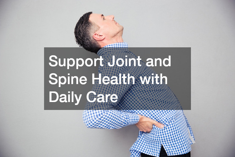 Support Joint and Spine Health with Daily Care