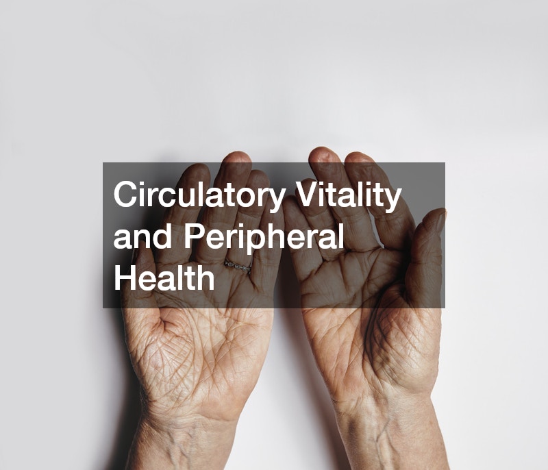 Circulatory Vitality and Peripheral Health