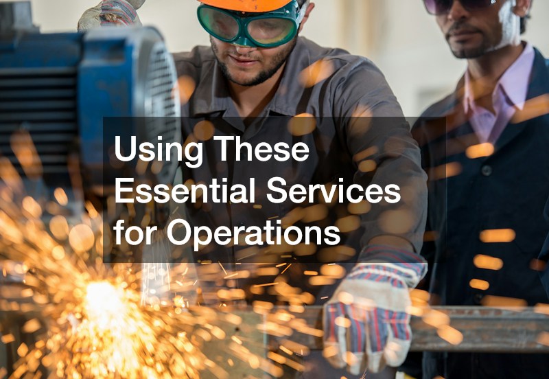 Using These Essential Services for Operations