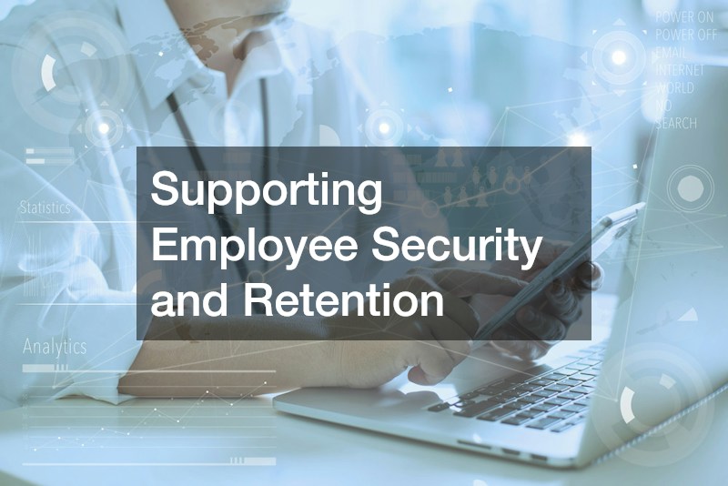 Supporting Employee Security and Retention