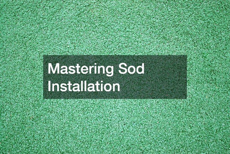 Mastering Sod Installation