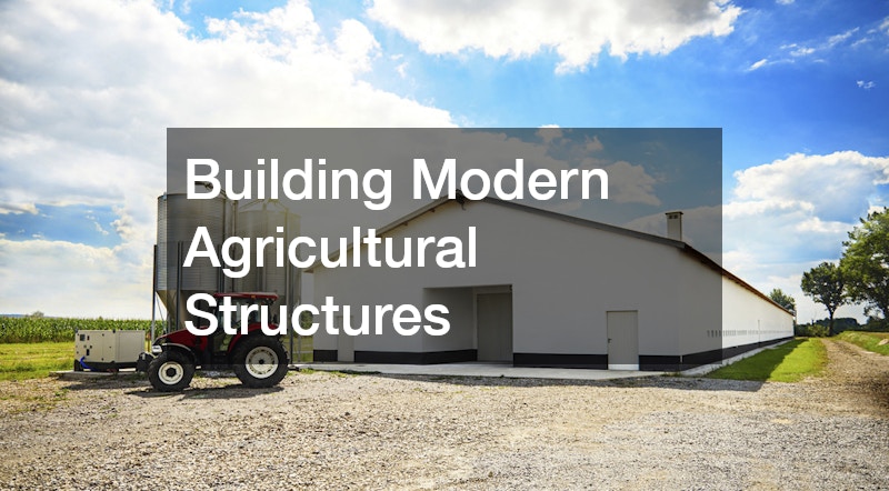 Building Modern Agricultural Structures