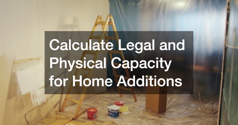 Calculate Legal and Physical Capacity for Home Additions