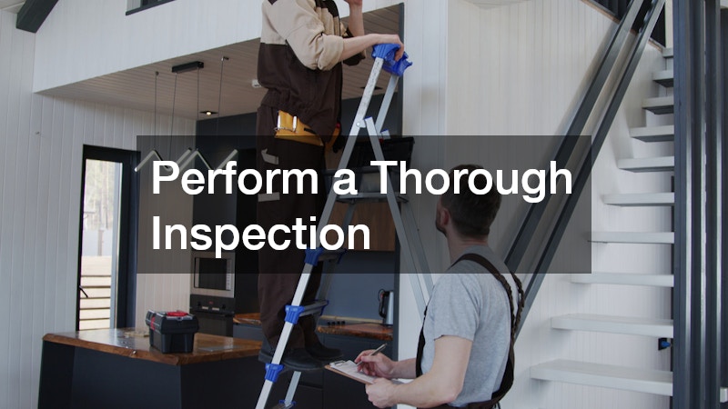 Perform a Thorough Inspection