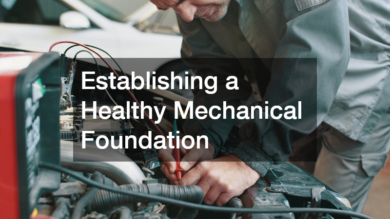 Establishing a Healthy Mechanical Foundation