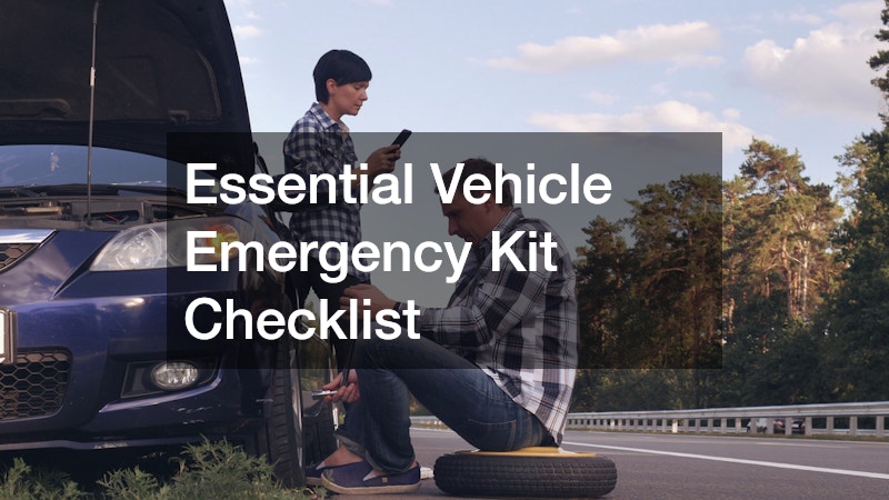 Essential Vehicle Emergency Kit Checklist