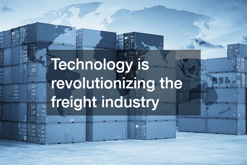 Technology is revolutionizing the freight industry