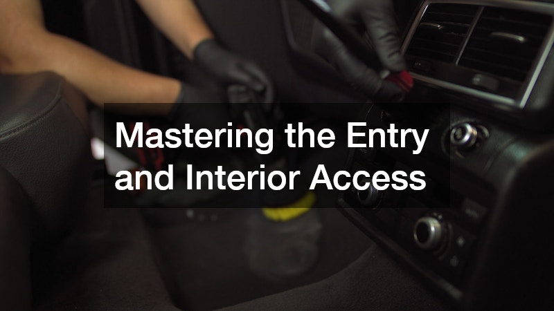 Mastering the Entry and Interior Access