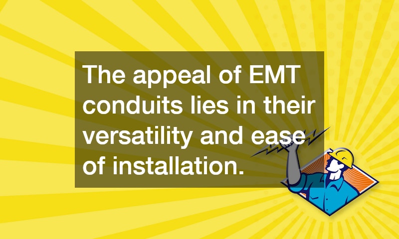 The appeal of EMT conduits lies in their versatility and ease of installation.