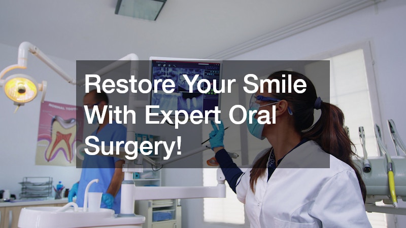 Restore Your Smile With Expert Oral Surgery!