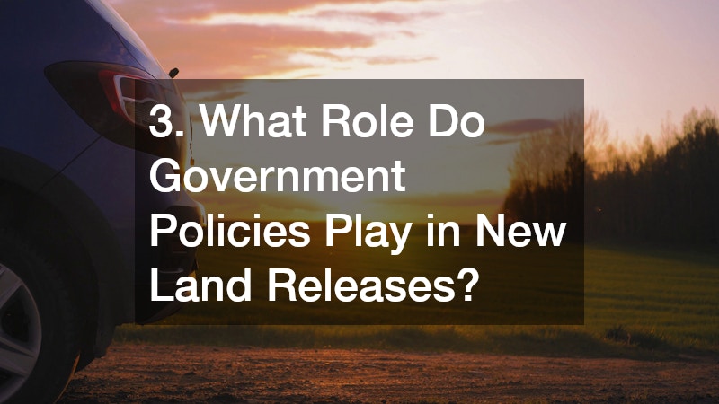3. What Role Do Government Policies Play in New Land Releases?