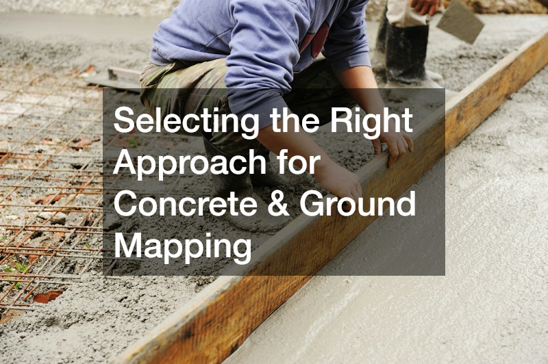 Selecting the Right Approach for Concrete & Ground Mapping