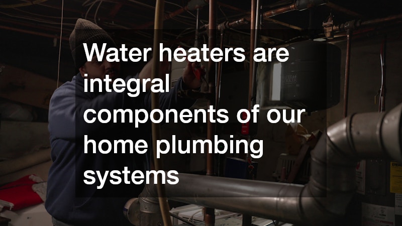 Water heaters are integral components of our home plumbing systems