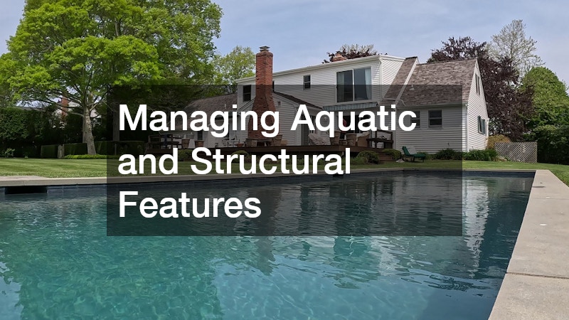 Managing Aquatic and Structural Features