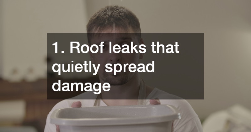 1. Roof leaks that quietly spread damage